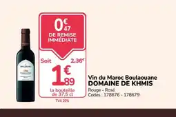Promocash DOMAINE DE KHMIS Vin du Maroc Boulaouane offre