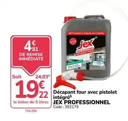 Promocash JEX PROFESSIONNEL Décapant four avec pistolet intégré offre