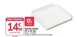 Promocash Carrés rainés offre