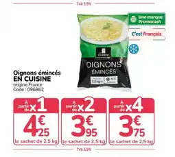 Promocash EN CUISINE Oignons émincés offre