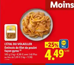 Lidl L'ÉTAL DU VOLAILLER Émincés de filet de poulet façon gyros offre