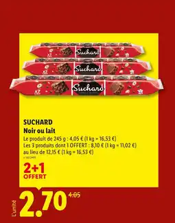 Lidl SUCHARD Noir ou lait offre