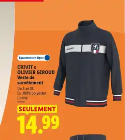 Lidl CRIVIT X OLIVIER GIROUD Veste de survêtement offre