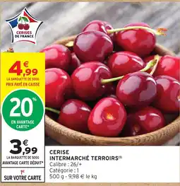 Intermarché Cerise intermarché terroirs offre