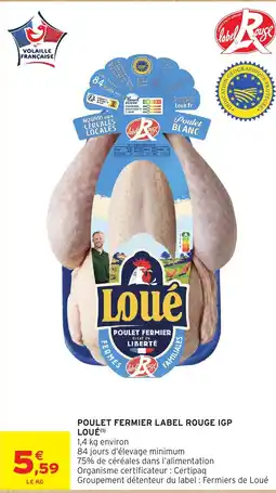 Intermarché LOUÉ Poulet fermier label rouge igp offre