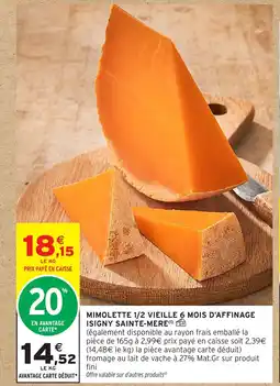Intermarché Mimolette 1/2 vieille 6 mois d'affinage isigny sainte-mere offre