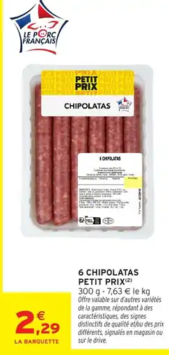 Intermarché 6 chipolatas petit prix offre
