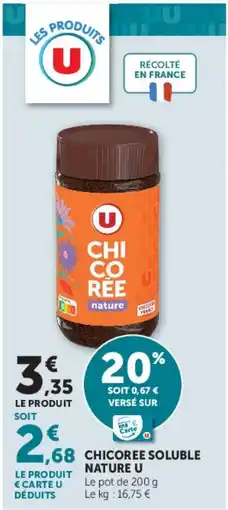 Hyper U CHICOREE SOLUBLE NATURE U offre