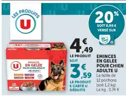 Hyper U EMINCES EN GELEE POUR CHIEN ADULTE U offre