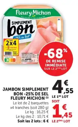 Hyper U JAMBON SIMPLEMENT BON -25% DE SEL FLEURY MICHON offre