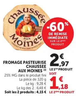 Hyper U FROMAGE PASTEURISE CHAUSSEE AUX MOINES offre