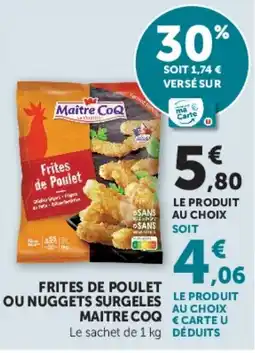 Hyper U FRITES DE POULET OU NUGGETS SURGELES MAITRE COQ offre