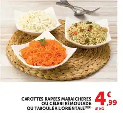 Hyper U CAROTTES RAPÉES MARAICHÈRES OU CÉLERI RÉMOULADE OU TABOULÉ À L'ORIENTALE offre