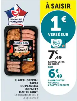 Hyper U PLATEAU SPECIAL TAPAS OU PLANCHA OU PARTY MAITRE COQ offre