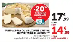 Hyper U SAINT-ALBRAY OU VIEUX PANÉ L'AFFINÉ OU VÉRITABLE CHAUMES offre