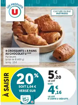 Hyper U 4 CROISSANTS + 4 PAINS AU CHOCOLATU Le lot de 8 (400 g) offre