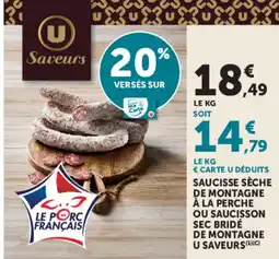 Hyper U SAUCISSE SÈCHE DE MONTAGNE À LA PERCHE OU SAUCISSON SEC BRIDÉ DE MONTAGNE U SAVEURS offre
