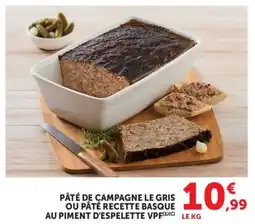 Hyper U PÂTÉ DE CAMPAGNE LE GRIS OU PÂTÉ RECETTE BASQUE AU PIMENT D'ESPELETTE VPF offre