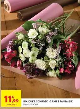 Intermarché Bouquet composé 10 tiges fantaisie offre