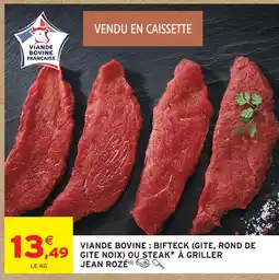 Intermarché Jean rozé bifteck (gîte, rond de gîte noix) ou steak à griller offre