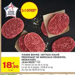Intermarché Jean rozé viande bovine : bifteck haché provenant de morceaux dénervés, dégraissés offre