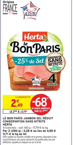 Intermarché Herta le bon paris jambon sel réduit conservation sans nitrite offre