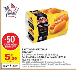 Intermarché Charal 2 hot dogs saveur ketchup offre