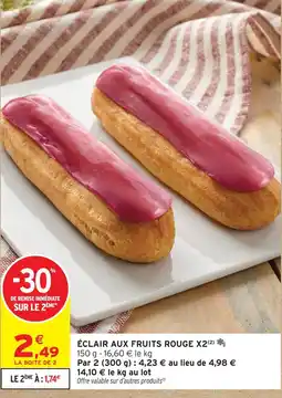 Intermarché Éclair aux fruits rouges x2 offre