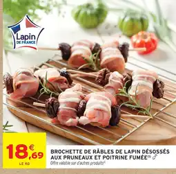 Intermarché Brochette de râbles de lapin désossés aux pruneaux et poitrine fumée offre