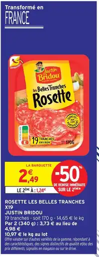 Intermarché Justin bridou rosette les belles tranches x19 offre