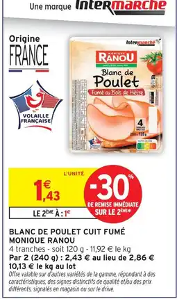 Intermarché Monique ranou blanc de poulet cuit fumé offre