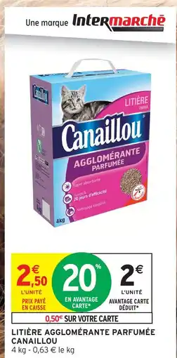 Intermarché Canaillou litière agglomérante parfumée offre