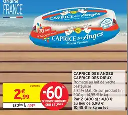 Intermarché Caprice des dieux caprice des anges offre