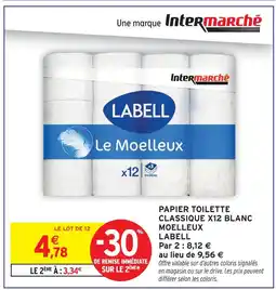 Intermarché Labell papier toilette classique x12 blanc moelleux offre