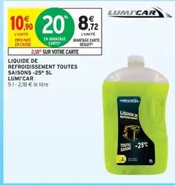 Intermarché Lumi'car liquide de refroidissement toutes saisons -25° 5l offre