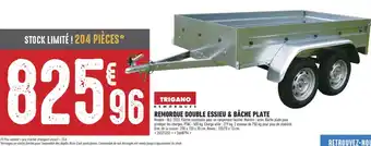 Remorque double essieu & bâche plate