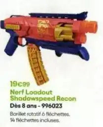 King Jouet Nerf - loadout shadowspeed recon offre
