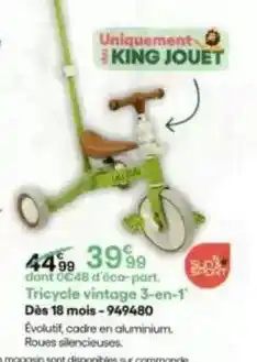 King Jouet King - tricycle vintage 3-en-1 dès 18 mois -949480 offre