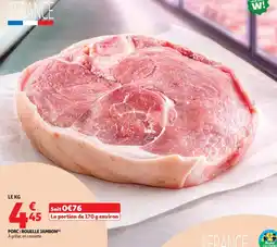 Auchan Porc rouelle jambon offre