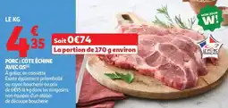 Auchan Porc côte échine avec os offre