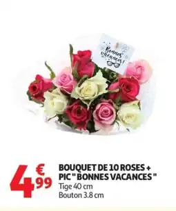 Auchan Bouquet de 10 roses + pic bonnes vacances offre