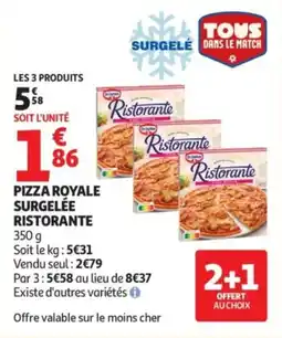 Auchan Pizza royale surgelée ristorante offre