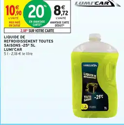 Intermarché LUMI'CAR Liquide de refroidissement saisons -25° offre