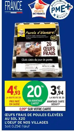 Intermarché L'OEUF DE NOS VILLAGES Œufs frais de poules élevées au sol x20 offre