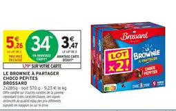 Intermarché BROSSARD Le brownie à partager choco pépites offre