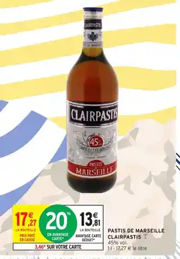 Intermarché CLAIRPASTIS Pastis de marseille offre
