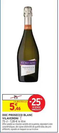 Intermarché VILAVERONI Doc prosecco blanc offre
