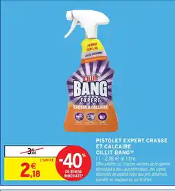 Intermarché CILLIT BANG Pistolet expert crasse et calcaire offre