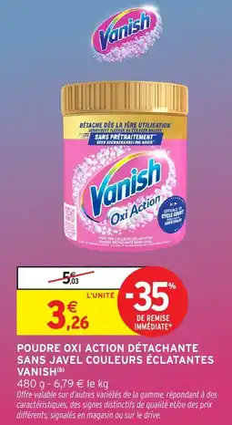 Intermarché VANISH Poudre oxi action détachante sans javel couleurs éclatantes offre