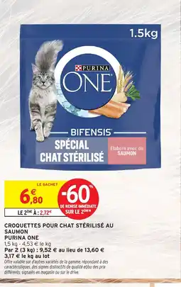 Intermarché PURINA ONE Croquettes pour chat stérilisé au saumon offre
